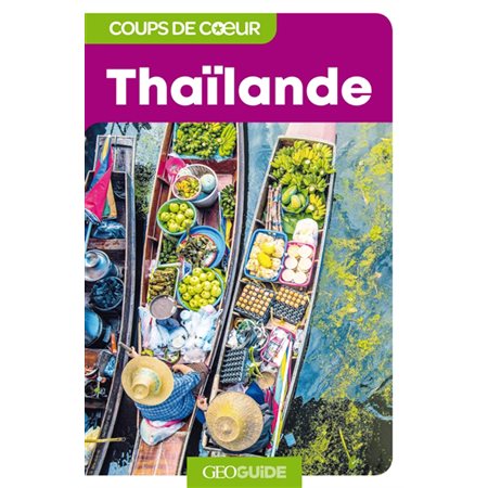 Thaïlande, Guides Gallimard. Géoguide. Coups de coeur