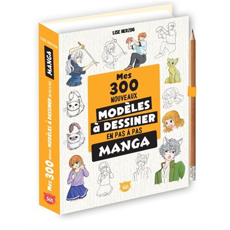 Mes 300 nouveaux modèles à dessiner en pas à pas : manga