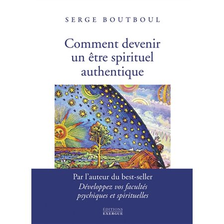 Comment devenir un être spirituel authentique