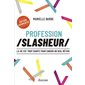 Profession slasheur