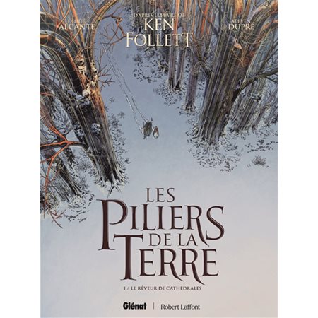 Les piliers de la terre #1 Le rêveur de cathédrales