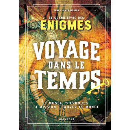 Le grand livre des énigmes, Voyage dans le temps