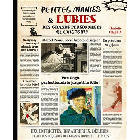 Petites manies & lubies des grands personnages de l'histoire