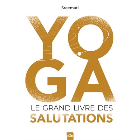 Yoga, le grand livre des salutations