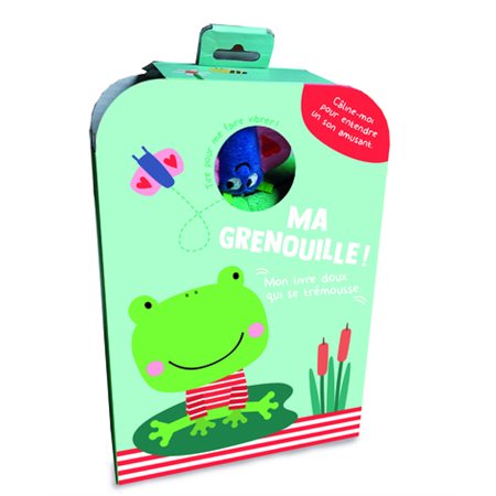 Ma grenouille !, Mon livre doux qui se trémousse