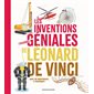 Les inventions (toujours) géniales de Léonard de Vinci