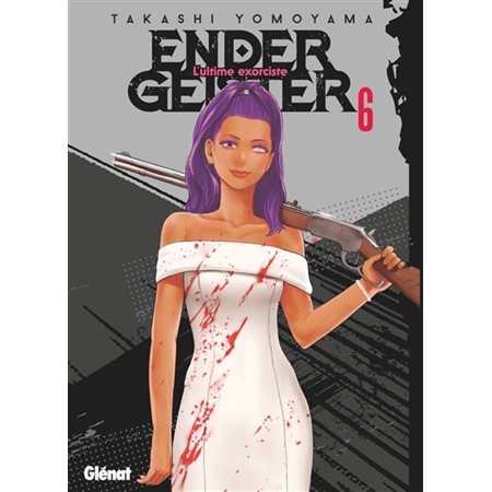 Ender geister : l'ultime exorciste, Vol. 6, Ender geister, 6