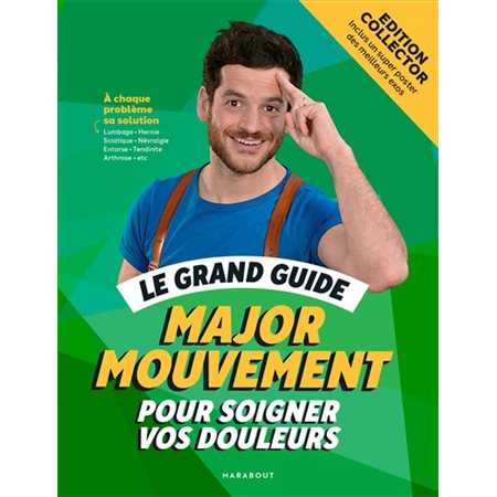 Le grand guide Major mouvement pour soigner vos douleurs