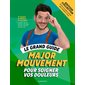 Le grand guide Major mouvement pour soigner vos douleurs