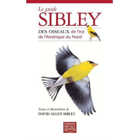 Le guide Sibley des oiseaux de l'est de l'Amérique du Nord, Guides nature Quintin