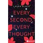 Every second, every thought