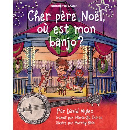 Cher Père Noël, où est mon banjo!