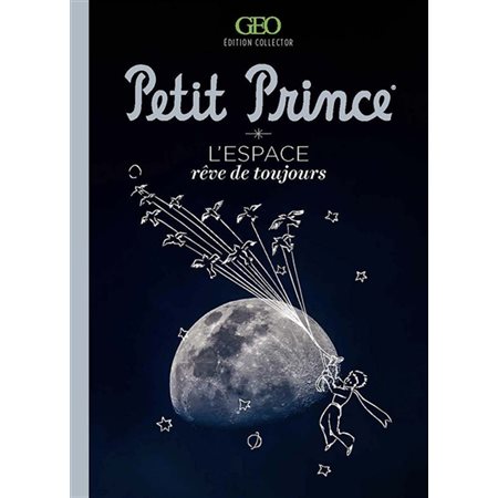 Petit Prince : l'espace, rêve de toujours