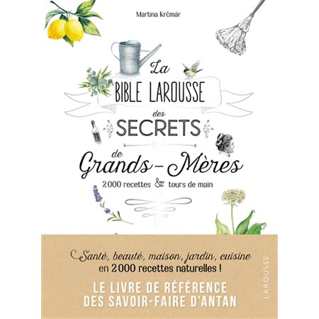 La bible Larousse des secrets de grands-mères