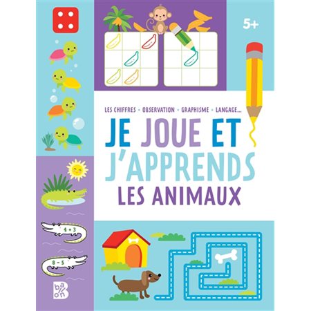 Les animaux : 5+, Je joue et j'apprends