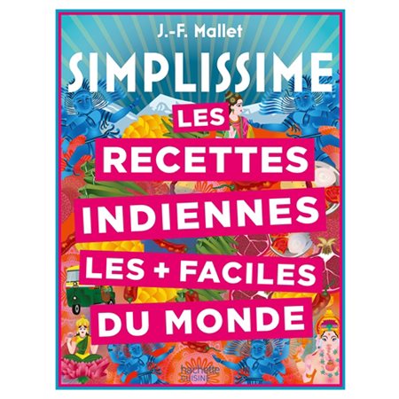 Simplissime : Les recettes indiennes les + faciles du monde,