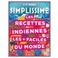 Simplissime : Les recettes indiennes les + faciles du monde,