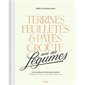 Terrines, feuilletés & pâtés croûte avec des légumes