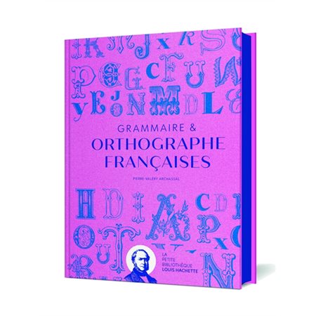 Grammaire & orthographe françaises, La petite bibliothèque Louis Hachette