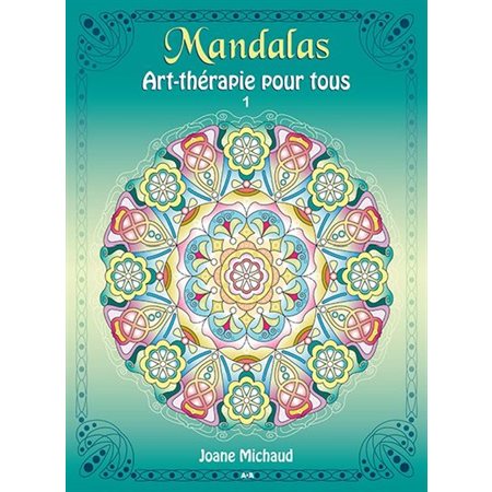 Mandalas. Art-thérapie pour tous 1