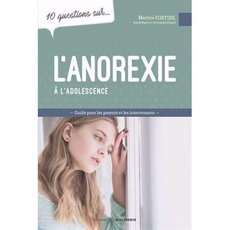 10 questions sur... L'anorexie à l'adolescence..