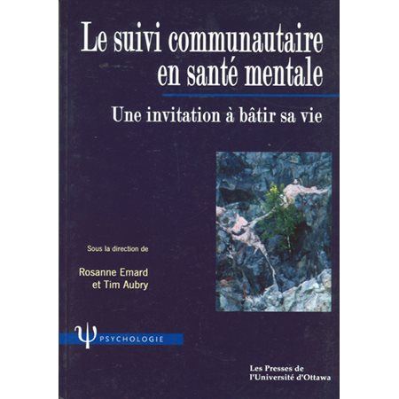 Le suivi communautaire en santé mentale : une invitation à bâtir sa vie