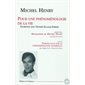 Pour une phénoménologie de la vie : entretien avec Olivier Salazar-Ferrer ; Biographie de Michel Henry ; Perspectives sur la phénoménologie matérielle