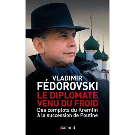 Le diplomate venu du froid