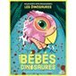 Les dinosaures- Bébés dinosaures