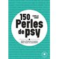 150 perles de psy : drôles d'histoires et autres idées reçues en psychiatrie