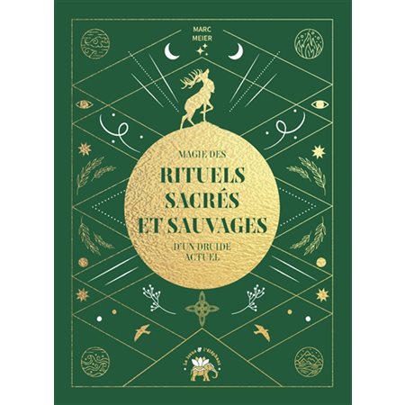 Magie des rituels sacrés et sauvages d'un druide actuel