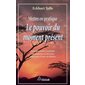 Mettre en pratique le pouvoir du moment présent. : enseignements essentiels méditations et exercices pour jouir d'une vie libérée