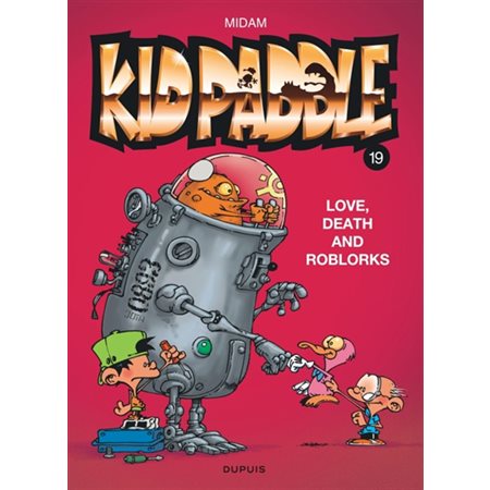 Kid Paddle #19 Love, death and RoBlorks