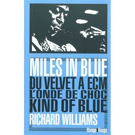 Miles in blue : du Velvet à ECM, l'onde de choc Kind of blue