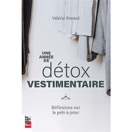 Une année de détox vestimentaire : Réflexions sur le prêt-à-jeter