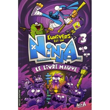 L'univers est un ninja #3, Le livre mauve