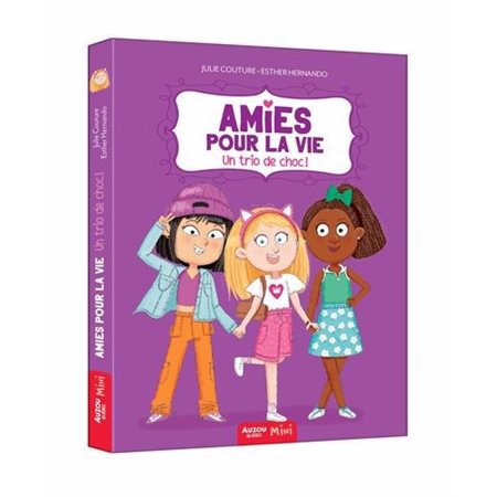 Amies pour la vie #1 Un trio de choc !