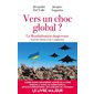 Vers un choc global-La mondialisation dangeureuse