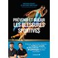 Prévenir et guérir les blessures sportives