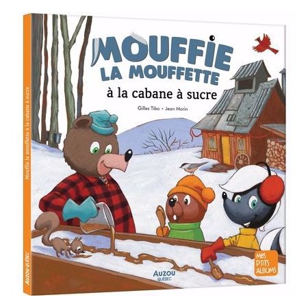 Mouffie la mouffette à la cabane à sucre