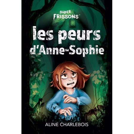 Les peurs d’Anne-Sophie