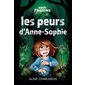 Les peurs d’Anne-Sophie