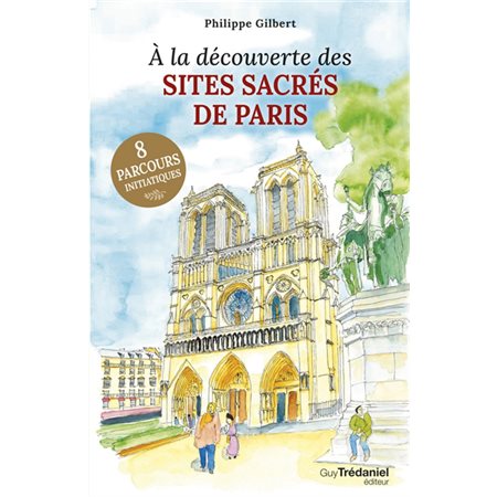 A la découverte des sites sacrés de Paris