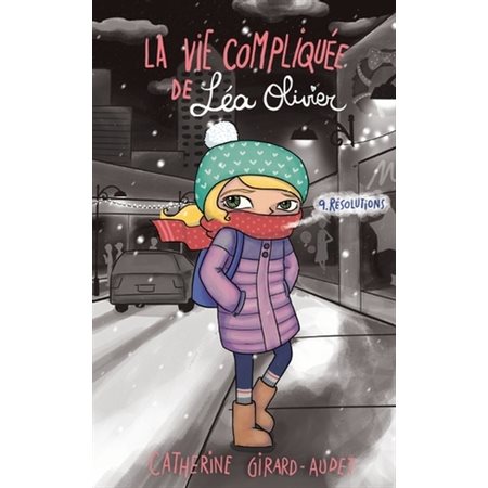 La vie compliquée de Léa Olivier #9 Résolutions