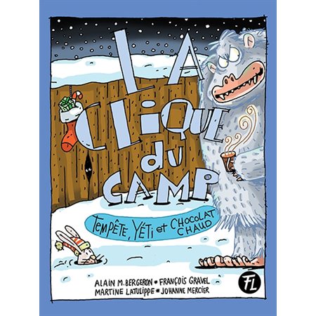 Tempête, Yéti et chocolat chaud, La clique du camp, 9