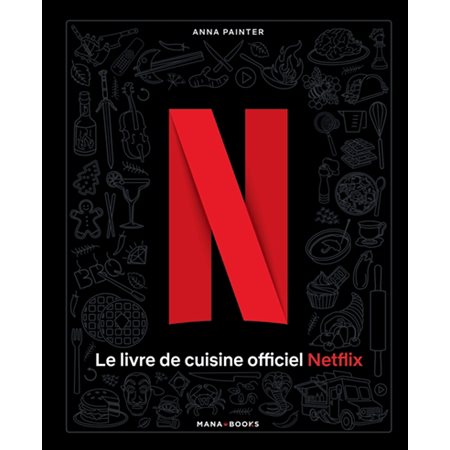 Le livre de cuisine officiel Netflix