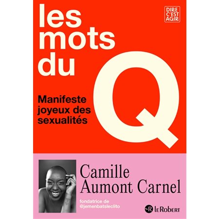 Les mots du Q : manifeste joyeux des sexualités