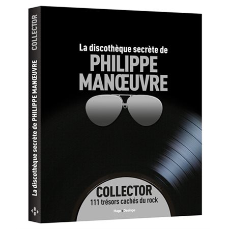 La discothèque secrète de Philippe Manoeuvre