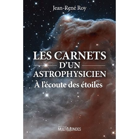 Les carnets d'un astrophysicien : à l’écoute des étoiles