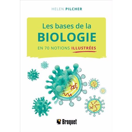 Les bases de la biologie en 70 notions illustrées